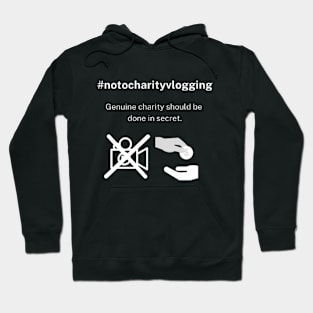 No to charity vlogs Hoodie